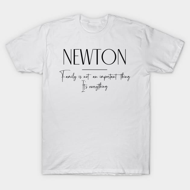 Newton Family, Newton Name, Newton Middle Name T-Shirt by Rashmicheal